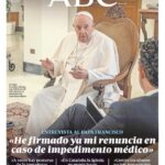 EN CASO DE IMPEDIMENTO MÉDICO RENUNCIARÁ  EL PAPA FRANCISCO