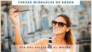 DÍA DEL SELFIE EN EL MUSEO - Tercer miércoles de enero - Día Internacional  Hoy