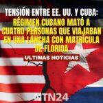 Tensión en el Caribe: Cuba enfrenta una embarcación con matrícula de EE. UU. y reporta muertos y heridos.